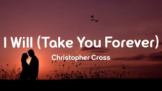 Christopher Cross - I Will (Take You Forever) Lyrics screenshot 5