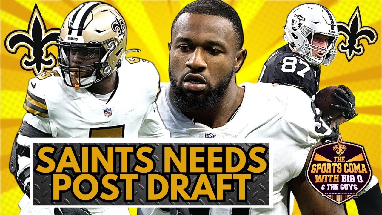 Saints needs post draft YouTube