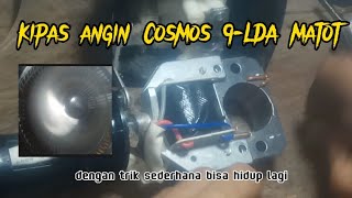 Perbaiki Kipas Angin Cosmos 9lda Mati Totalkencana Multi