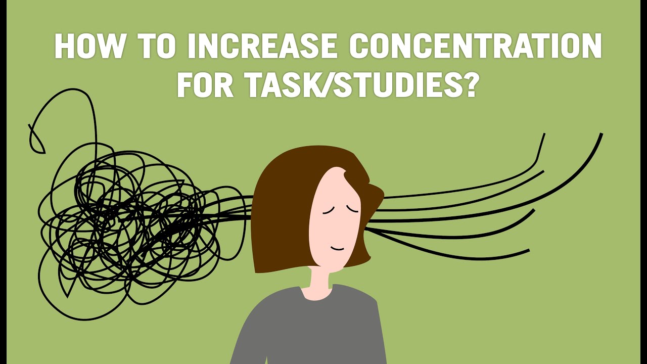 How To Increase Concentration For Task/Studies?