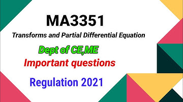  Transforms and partial Differential equations MA3351/ MA3351T important questions Dept of CE,ME 