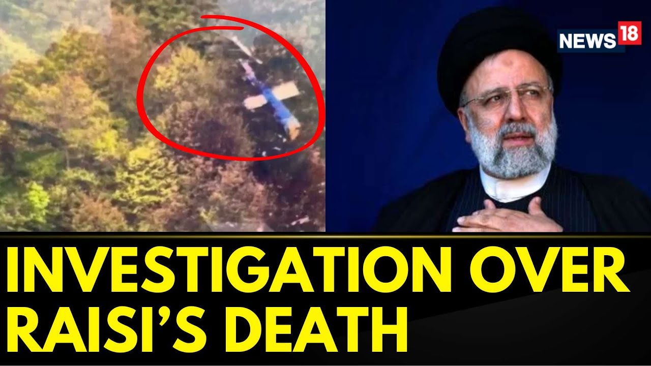 Iran President Raisi Death Row: Investigation Ordered Over The Chopper Crash | Iran News | News18