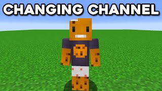 im changing my channel