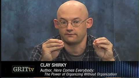 GRITtv: Clay Shirky: The Social Media Revolution (1/3)