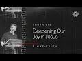 Deepening Our Joy in Jesus