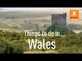 24 things not to miss in Wales