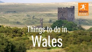 24 things not to miss in Wales