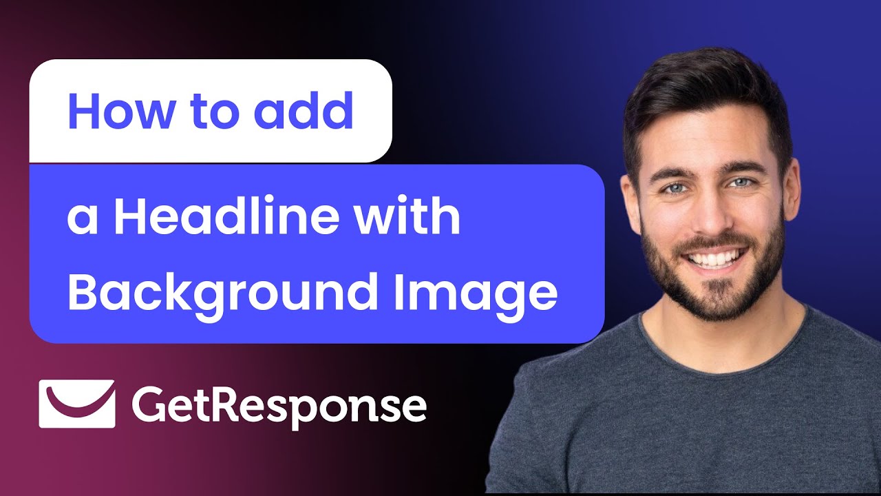 How to add a Headline with Background Image to GetResponse