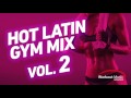 Workout Music Source // Hot Latin Gym Mix 2 // 32 Count (140-151 BPM)
