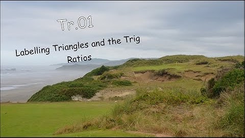 Tr 01 51   Labelling Triangles and the Trig Ratios