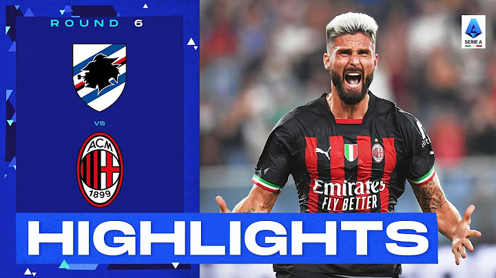 Sampdoria-Milan 1-2 | Giroud seals it for the Rossoneri: Goals & Highlights | Serie A 2022/23