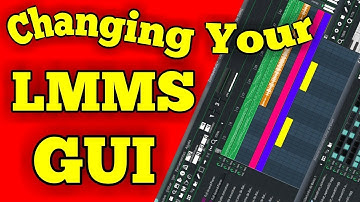 CHANGE YOUR LMMS GUI
