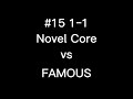 #15 1−1 Novel Core vs FAMOUS