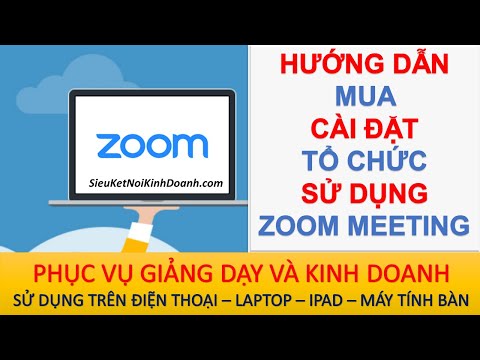 Hướng dẫn mua phần mềm Zoom Meeting - Hướng dẫn cài đặt và sử dụng - LH mua Zoom: 0919198610 - Khanh