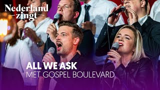 All we ask (met Gospel Boulevard) - Nederland Zingt