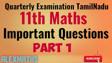 11th Maths Quarterly Exam Important Questions Part 1 | AlexMaths