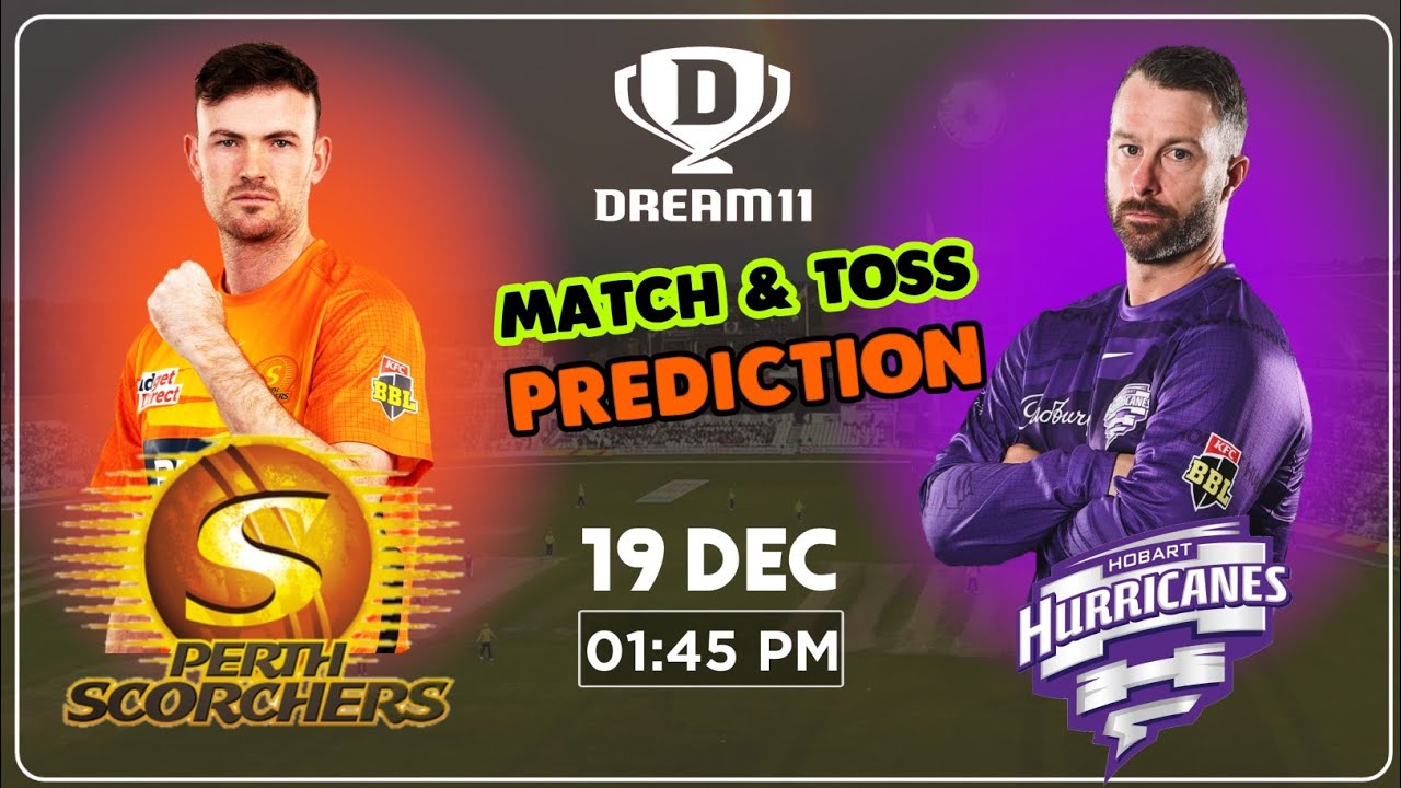 HBH vs PRS BBL 2022-23 8th Match Prediction- 19 Dec | Hobart Hurricanes vs Perth Scorchers | Aurora