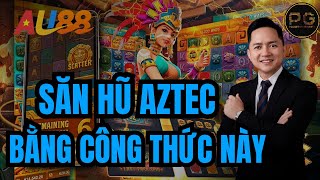 Nổ hủ aztec | Game no hu online PG - Săn siêu hũ bằng công thức quay hủ kho báu aztec đỉnh cao này