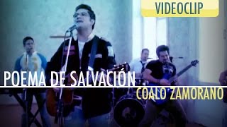 Coalo Zamorano - Poema de Salvación (Videoclip) chords