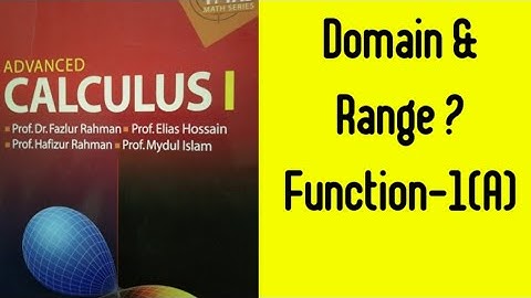 Calculus 1,Hons 1st year, Function-1(A) Domain & range? bangla tutorial, lecture=02