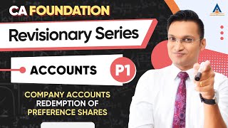 Redemption of Preference Shares - Part-1 | CA Foundation Accounting | CA CS Anshul Agrawal