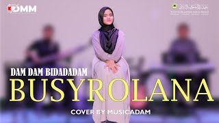 BUSYROLANA dam dam bidadadam - Cover By MusicaDam