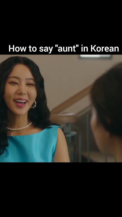 How Do You Say Aunt In Korean how to say "aunt" in Korean #koreanforbeginners #kdrama #koreanlearner