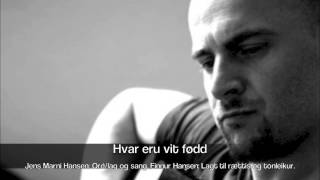 Video voorbeeld van "Hvar eru vit fødd"