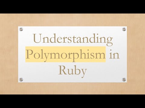 Understanding Polymorphism in Ruby