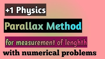 #Measurement of length#Plus one#Physics#Chapter2#Parallax method#Numericalproblems#Malayalam#HSECBSE
