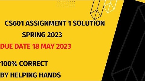 CS601 assignment 1 solution 2023 spring 2023 by helping hands