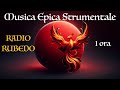 Radio rubedo  musica epica strumentale bella