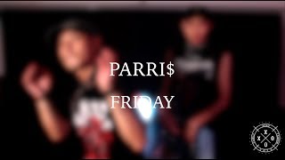 PARRI$ - Friday - Choreography by #PeepeeL