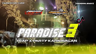 NEW DJ PARADISE V3 JINGLE PINDANG BALAP AUDIO X GOLONGANE WONG SAT SET TRAP X PARTY KARNAVALAN!!