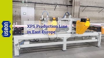 XPS Production Line in East Europe (2023) - USEON
