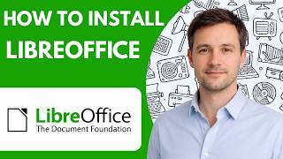 How to Install LibreOffice Full Guide 2026