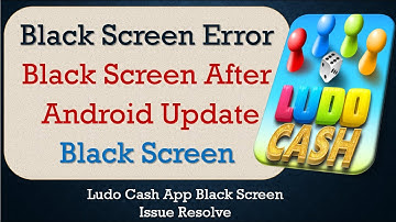 How to Fix Ludo Cash App Black Screen Error | After Android Update | Problem Solved in Android