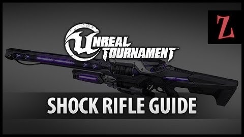 Unreal Tournament : Shock Rifle guide