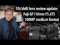 Review update testing the fujifilm gf 110mm f56 ts tilt shift lens examples of shift and tilt