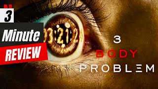 3 Body Problem Netflix Spoiler Review