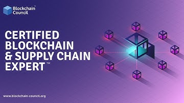 Introduction to Certified Blockchain & Supply Chain Professional™| Blockchain Council