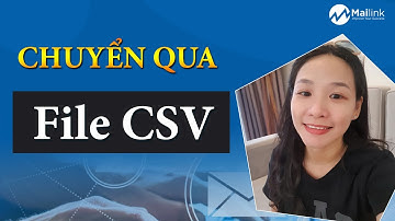 Hướng dẫn chuyển sang file CSV trong Excel đơn giản
