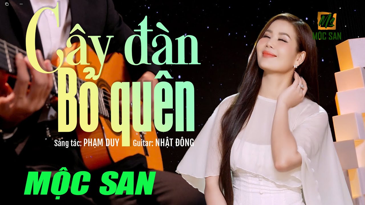Cây Đàn Bỏ Quên ( Phạm Duy) - Mộc San || Nhạc Trữ Tình Chọn Lọc || Album Nhạc Bất Hủ Hoài Niệm MS