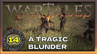 A Tragic Blunder | Wartales: Hardest Difficulty Ironman Let's Play Ep 14