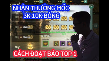 VÕ LÂM 1 MOBILE : CÁCH LẤY TOP 1 EVENT ĐOẠT BẢO - TẶNG BÔNG NHẬN THƯỞNG MỐC 3K 10K - THIÊN TỨ THẠCH