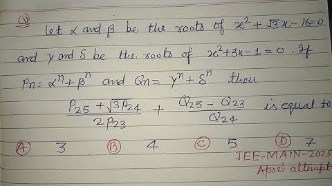 Let alpha and beta be the roots of x²+√3x-16=0 and... | jee main maths april 2025 solution 