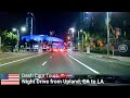 Night Drive from Upland, CA to Downtown Los Angeles || Dash Cam Tours 🚘