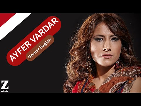 Ayfer Vardar - Germir Bağları I Ayrılığın Acısı 2014 © Z Müzik