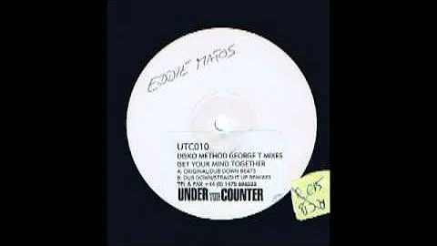Eddie Matos presents Disko Method - Get Your Mind ...