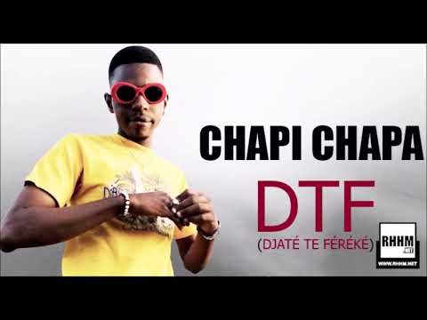 CHAPI CHAPA - DTF (DJATÉ TE FÉRÉKÉ) (2020)